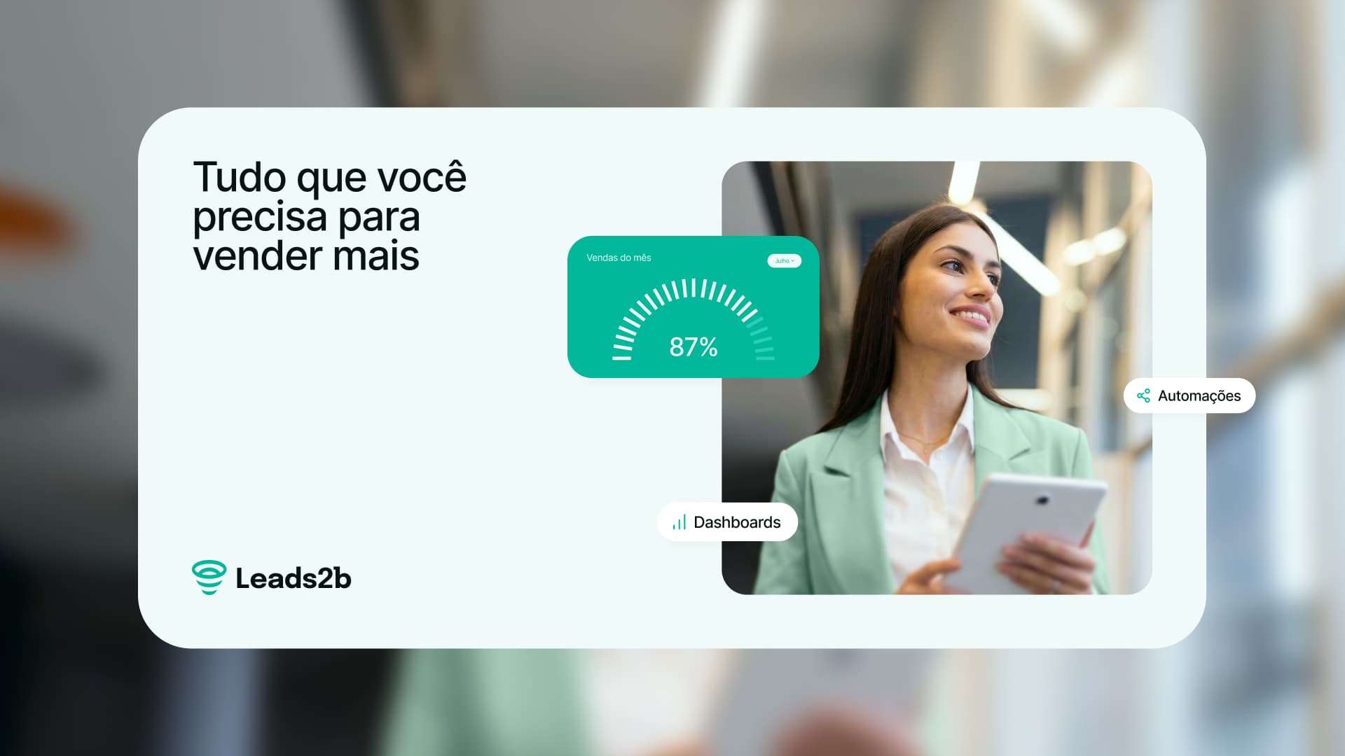 Leads2B — Peça de comunicação com indicadores de vendas e retrato de uma profissional.