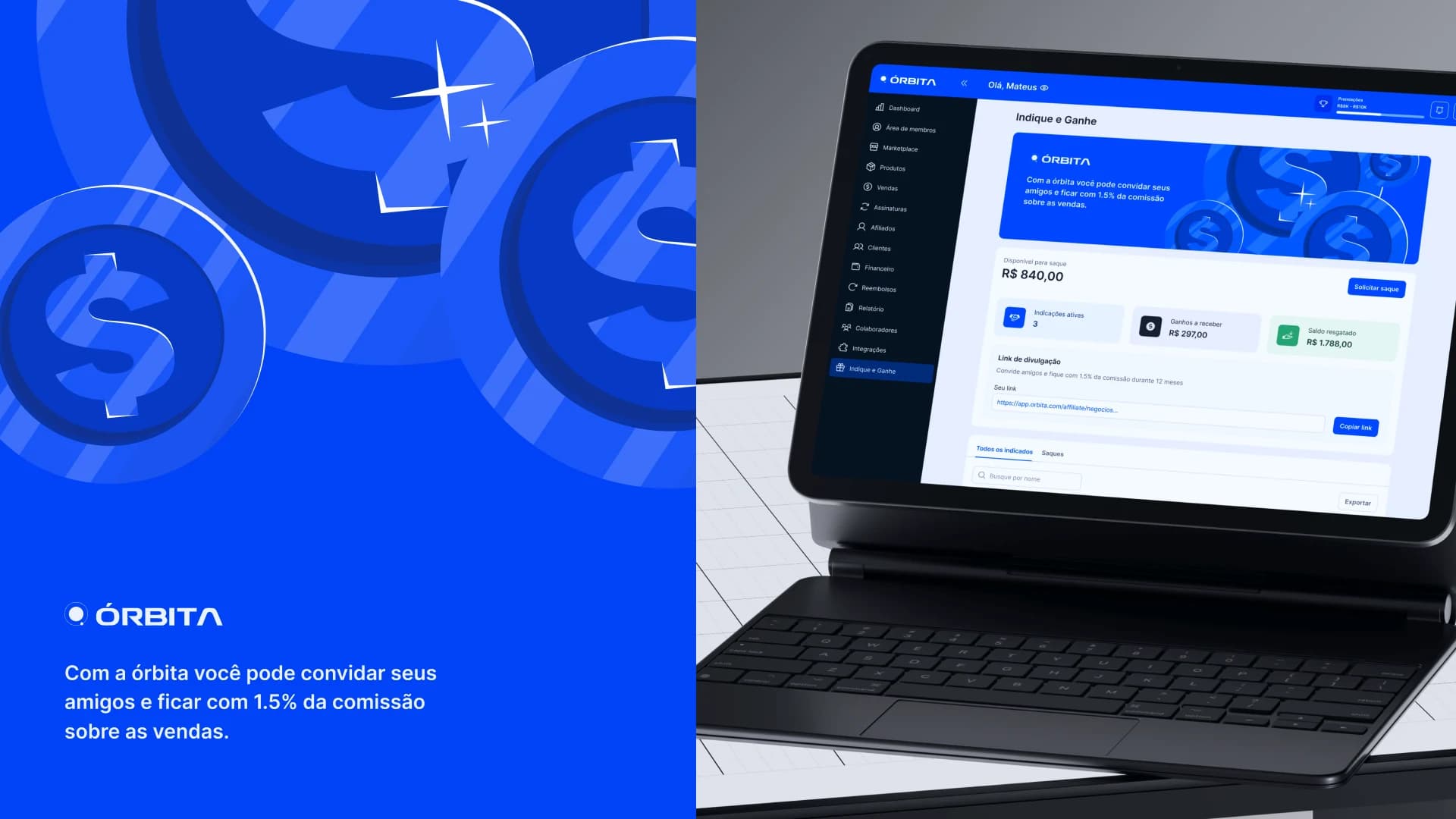Programa Indique e Ganhe da Órbita com painel de comissões exibido em um tablet.